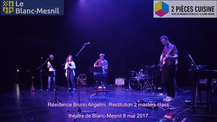 Video herunterladen: Résidence Bruno Angelini. Restitution 2 masters class 8 mai 2017 au Théâtre de Blanc-Mesnil