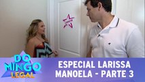 Domingo Legal especial Larissa Manoela - 23/07/17 - Parte 3