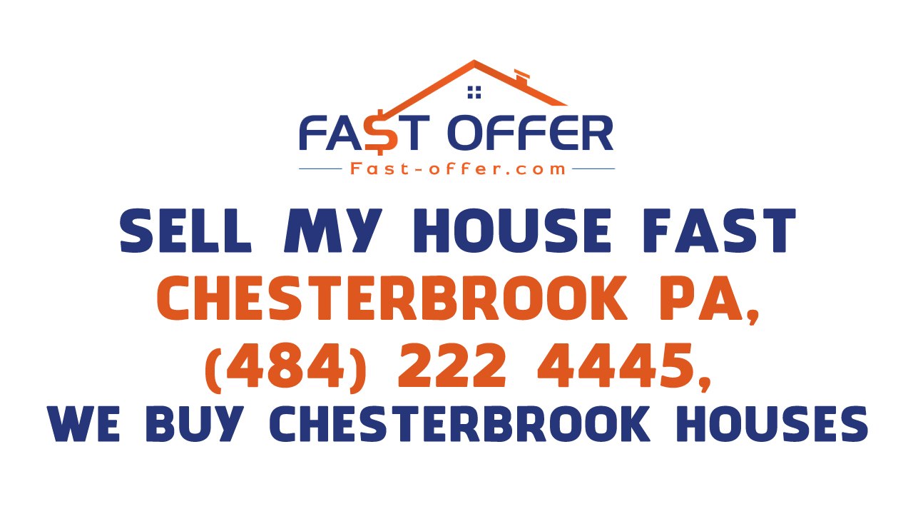Sell My House Fast Chesterbrook PA, (484) 222-4445, We Buy Chesterbrook Houses