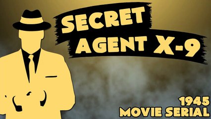 Secret Agent X9 (1945) Episode 12- Big Gun Fusillade