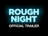 Rough Night - Official Trailer - Starring Scarlett Johansson - At Cinemas August 25