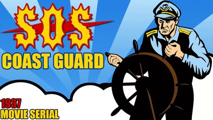 SOS Coast Guard (1937) Episode 2- Barrage Of Death