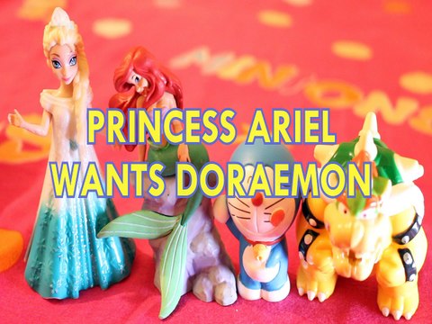 PRINCESS ARIEL WANTS DORAEMON ELSA LITTLE MERMAID BOWSER DISNEY FROZEN SUPER MARIO Toys BABY Videos , PIXAR