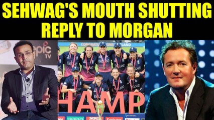 ICC Women World Cup final : Virender Sehwag's perfect reply to Piers Morgan | Oneindia News