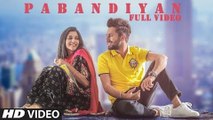 Pabandiyan HD Video Song Ajaypal Maan ft Kanika Mann 2017 Latest Punjabi Songs