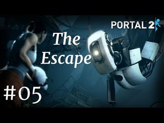 Portal 2 Gameplay | Let's Play PORTAL 2 - The Escape (Chapter 05)
