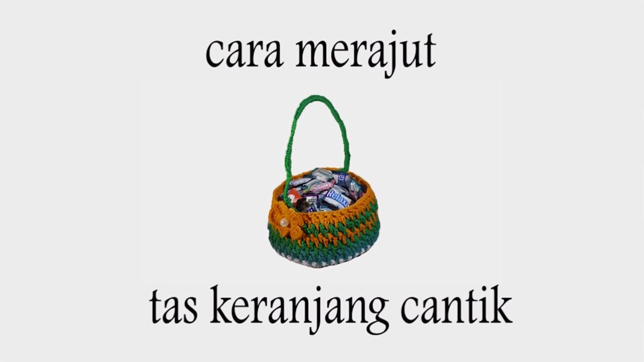 Cara Merajut Tas Keranjang Cantik