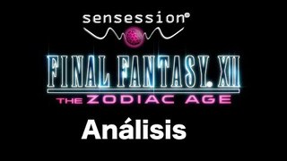 Final Fantasy XII The Zodiac Age Análisis Sensession