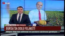 Bursa'da dolu felaketi (Haber 23 07 2017)