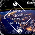 Dünyamız bir anda dönmeyi bırakırsa?