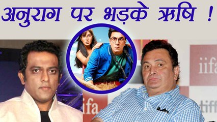 Rishi Kapoor LASHES OUT at Ranbir Kapoor starrer Jagga Jasoos Director Anurag Basu | FilmiBeat