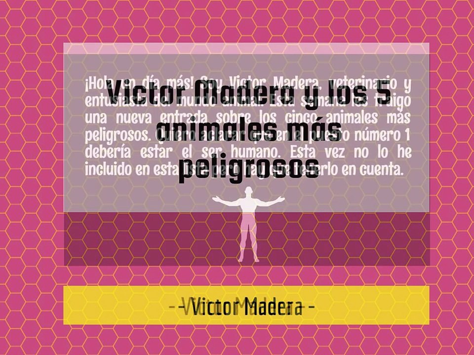 Victor Madera y los 5 animales más peligrosos