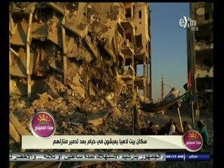 #هذا_الصباح | سكان بيت لاهيا يغيشون في خيام بعد تدمير منازلهم