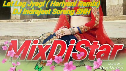 Lat Lag Jyagee ( Hariyani Remix )  Dj IS SNG