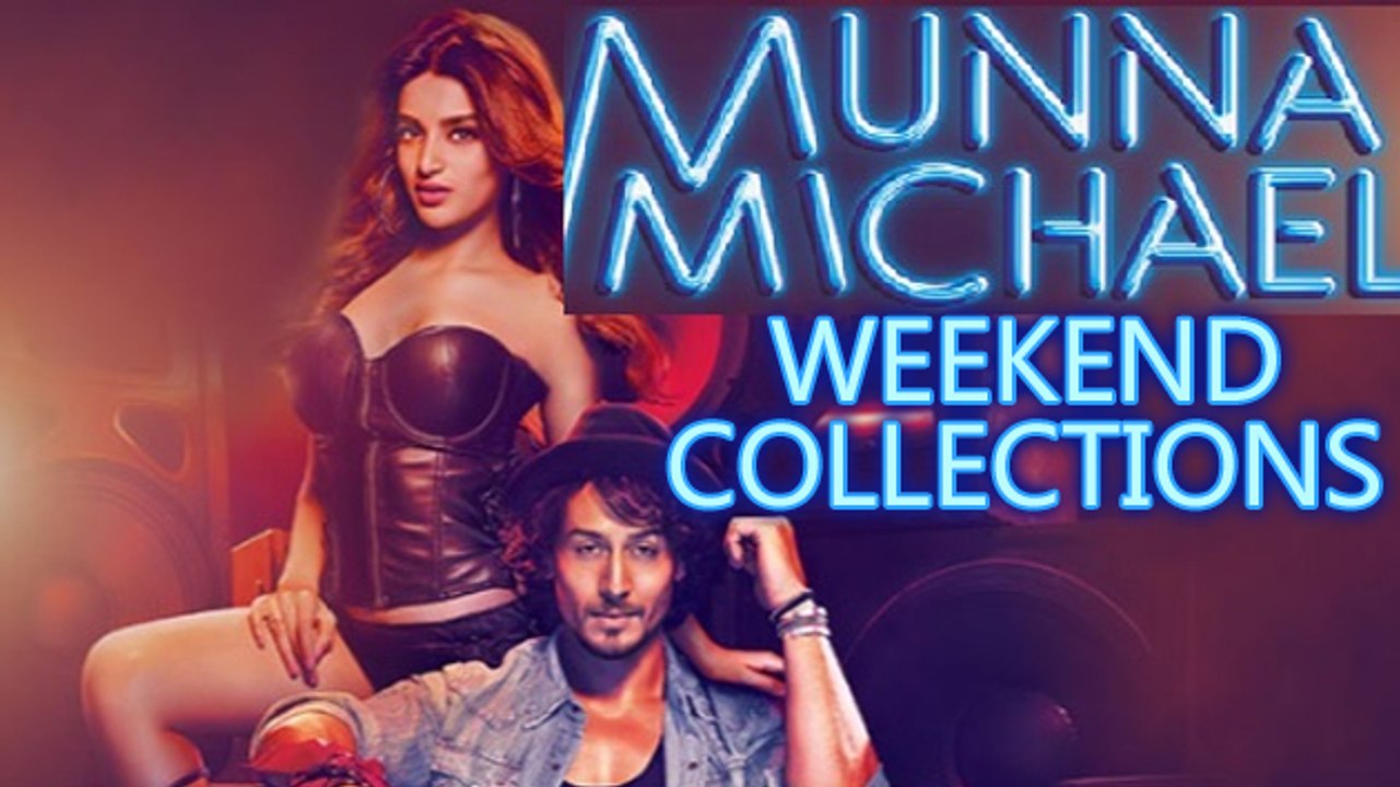 Munna Michael First Weekend Box Office Collections