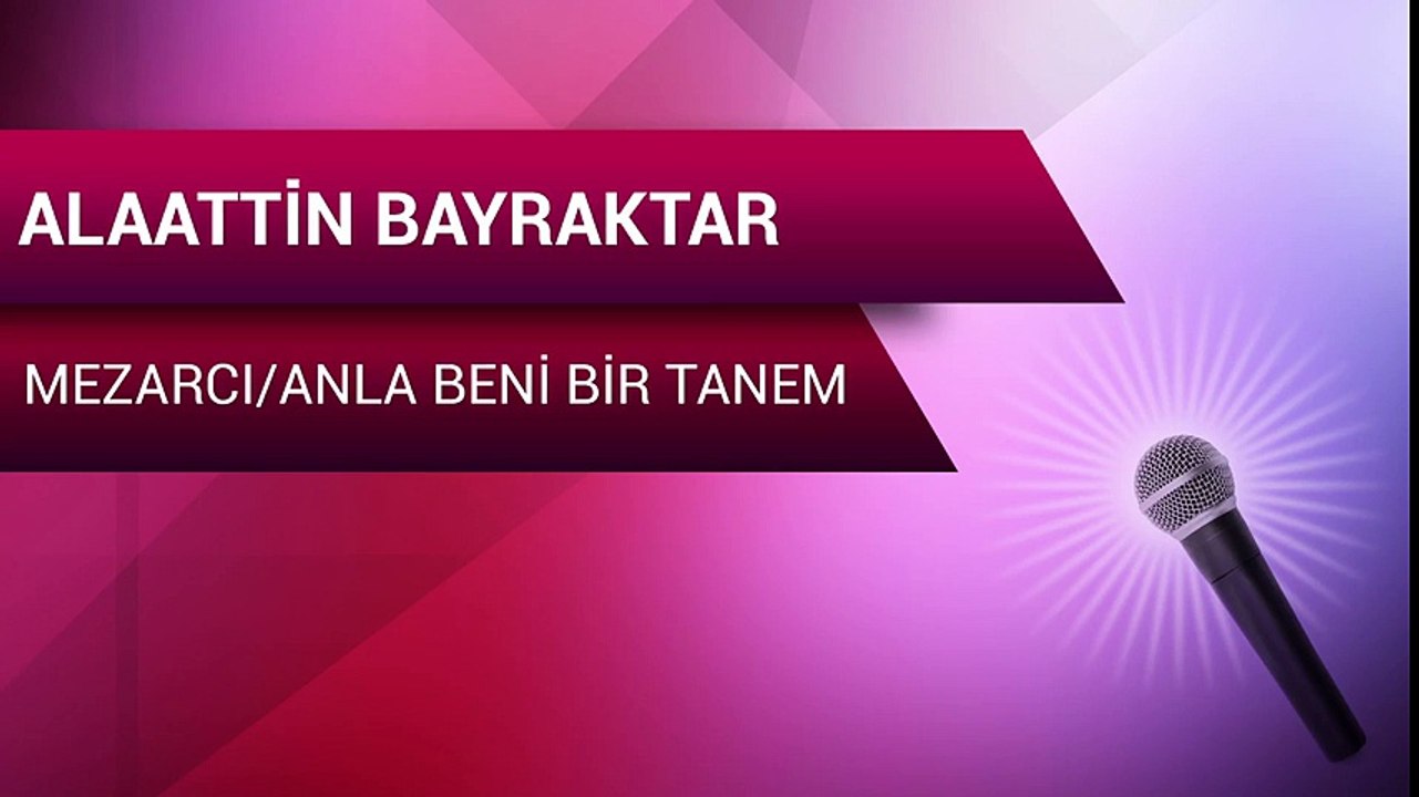 Alaattin Bayraktar - Mezarcı / Anla Beni Birtanem (Full Albüm)