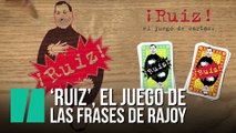 'Ruiz', el juego de las frases de Rajoy