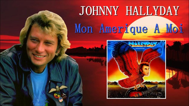 Johnny Hallyday Mon Amérique à moi