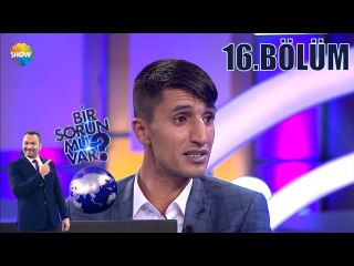 Bir Sorun mu Var? 16.Bölüm