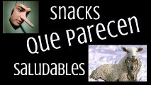 SNACKS QUE PARECEN SALUDABLES