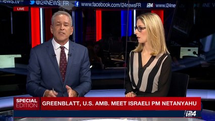 Greenblatt, U.S. Amb. meet Israeli PM Netanyahu | Monday, July 24th 2017