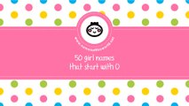 50 girl names that start with O - the best baby names - www.namesoftheworld.net