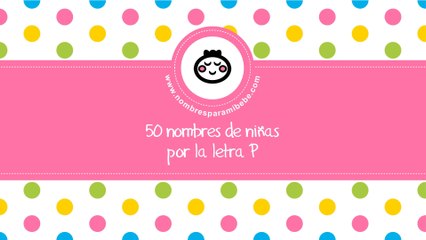 50 nombres para niñas por P - los mejores nombres de bebé - www.nombresparamibebe.com