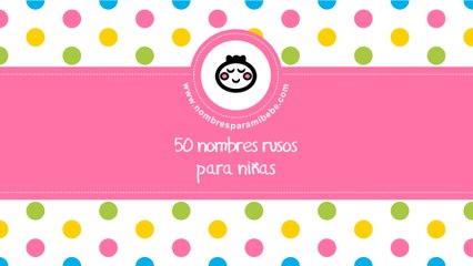 50 nombres rusos para niñas - los mejores nombres de bebé - www.nombresparamibebe.com