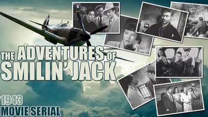 The Adventures Of Smilin Jack (1943) Episode 4- Knives Of Vengeance