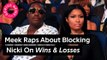 Meek Mill Raps About Having Nicki Minaj On His Block List On ‘Wins & Losses’