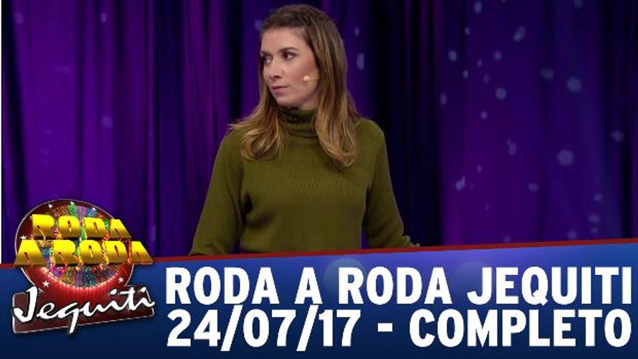 Roda a Roda - 24.07.17 - Completo