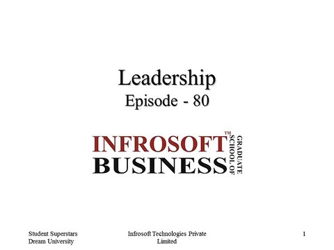 Episode 80 - Leadership - Organizational Behaviours - Infrosoft School of Business