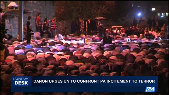i24NEWS DESK | Danon urges UN to confront PA incitment to terror | Tuesday, July 25th 2017