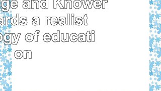 Read  Knowledge and Knowers Towards a realist sociology of education 36007c3b