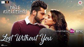 Lost Without You - Full Video | Half Girlfriend | Arjun K, Shraddha K | Ami Mishra, Anushka Shahaney