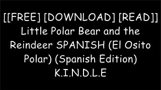 [vcJ62.[F.r.e.e] [D.o.w.n.l.o.a.d] [R.e.a.d]] Little Polar Bear and the Reindeer SPANISH (El Osito Polar) (Spanish Edition) by Hans de Beer K.I.N.D.L.E