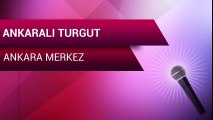 Ankaralı Turgut - Ankara Merkez (Full Albüm)