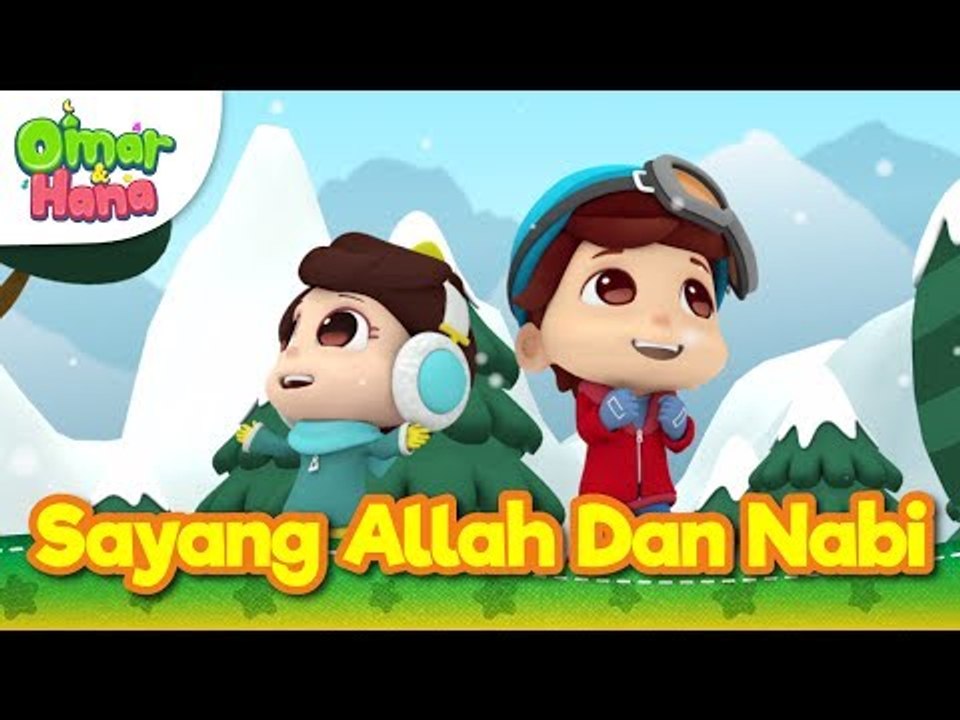 Lagu Kanak-Kanak Islam | Sayang Allah dan Nabi | Omar & Hana | Diceriakan Oleh Wildan