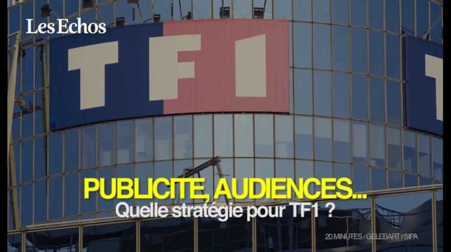 TF1 : publicité, audiences... quelle stratégie ?