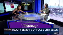 TRENDING | Health benefits of flax & chia seeds | Monday, July 25th 2017