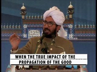 Propagation of Good and Curtailment of Evil is not solely a Religious duty [By: Sahibzada Sultan Ahmad Ali Sb]