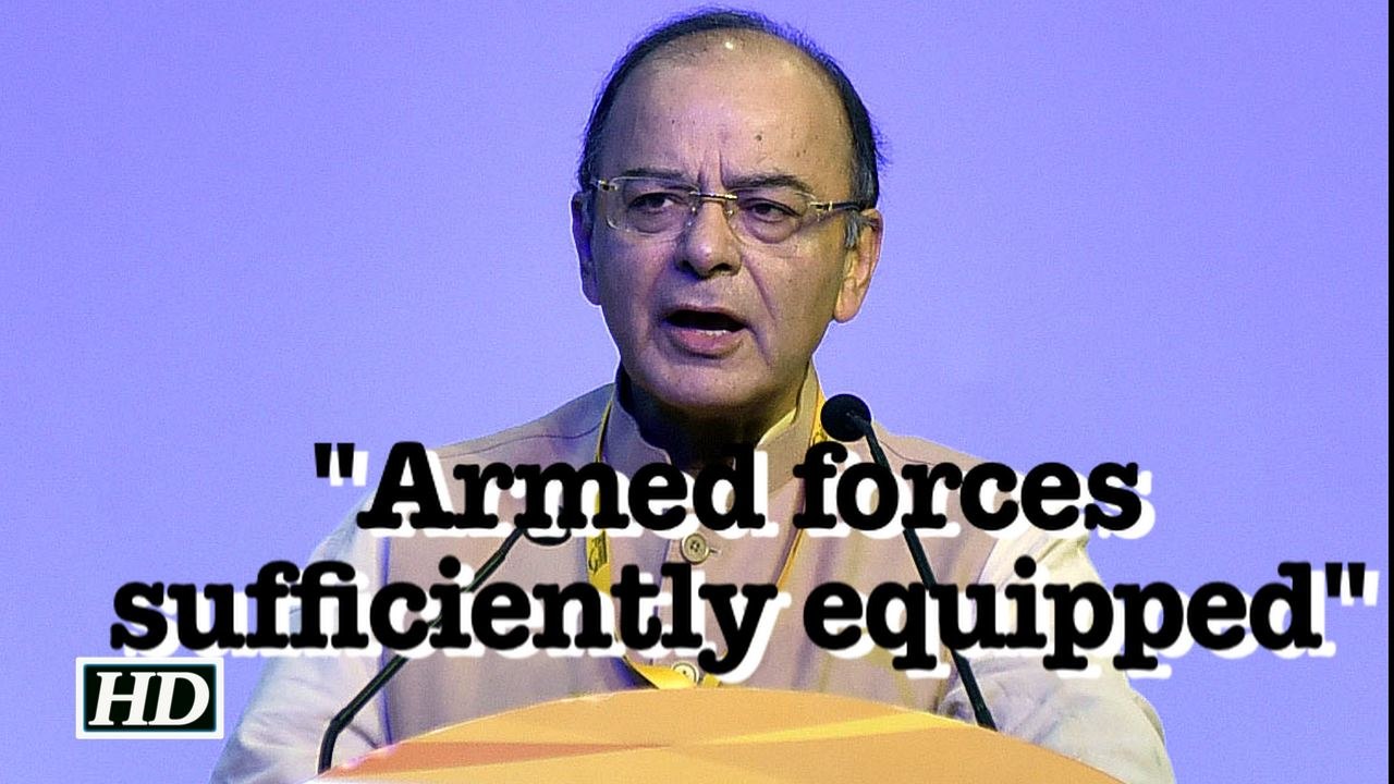 Armed forces sufficiently equipped with ammunition: Jaitley