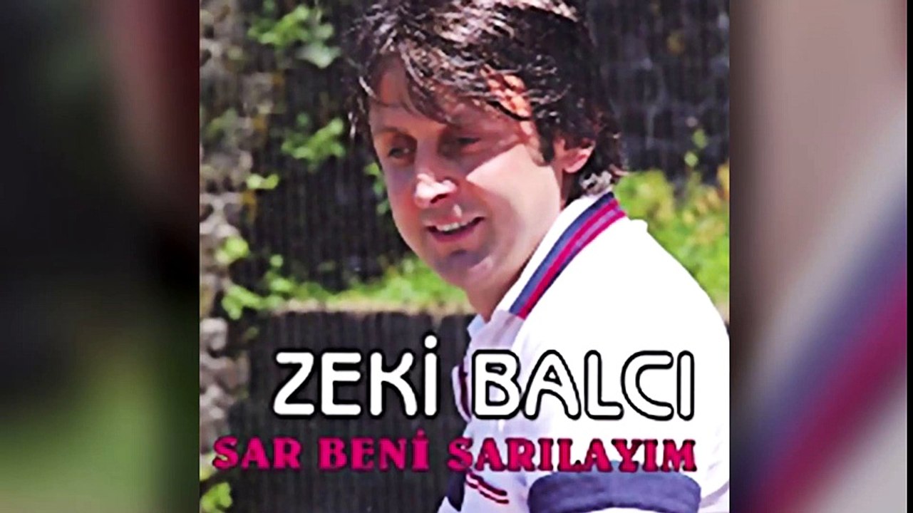 Zeki Balcı - Sar Beni Sarılayım (Full Albüm)