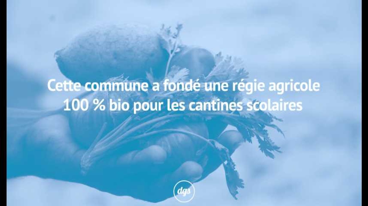Cette commune a fondé une régie agricole 100 % bio pour approvisionner les cantines scolaires