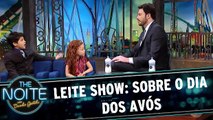 Leite Show: Sobre o dia dos avós
