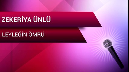 Zekeriya Ünlü - Leyleğin Ömrü (Full Albüm)