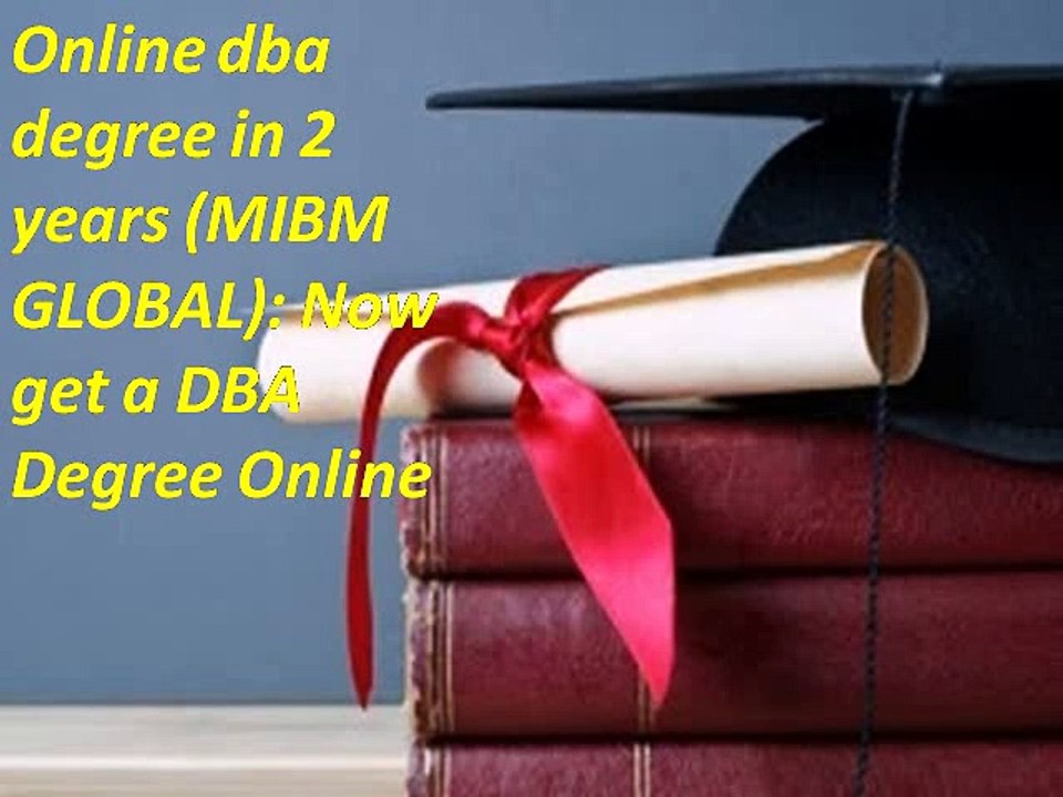 Online dba degree in 2 years Now get a DBA Degree Online need