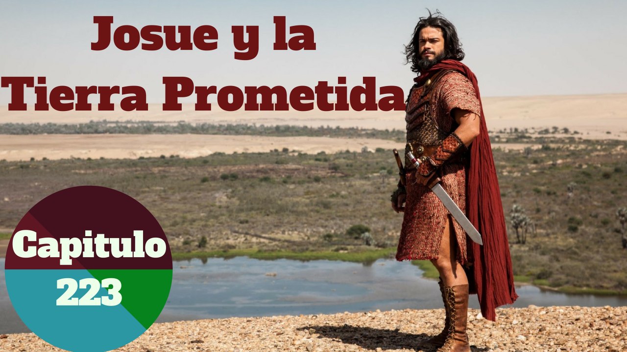 Josue y la tierra prometida capitulo 223