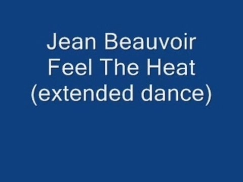 Jean beauvoir - feel the heat (extended dance)