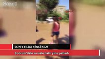 Bodrum'daki su isale hattı yine patladı